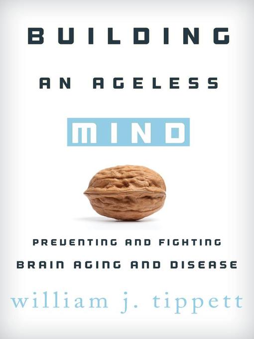 Title details for Building an Ageless Mind by William J. Tippett - Wait list